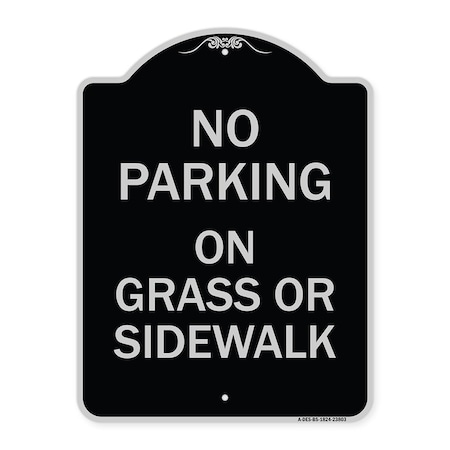 Signmission No Parking on Grass or Sidewalk Heavy-Gauge Aluminum Architectural Sign, 24" x 18", BS-1824-23803 A-DES-BS-1824-23803